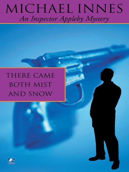 Title details for There Came Both Mist and Snow by Michael Innes - Wait list
